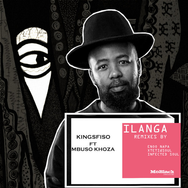 KingSfiso feat. Mbuso Khoza - Ilanga Remixes / MoBlack Records