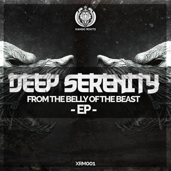 Deep Serenity - From the Belly of the Beast EP / Xango Roots Music