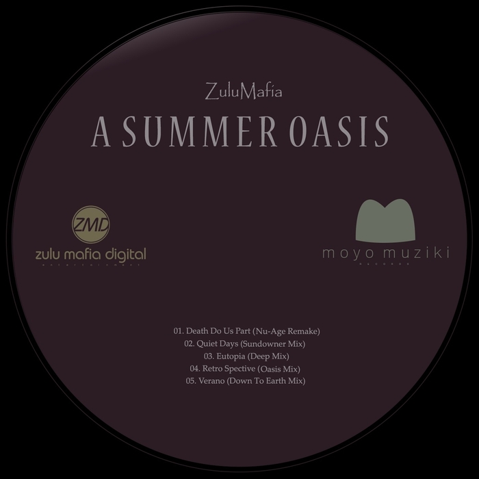 ZuluMafia - A Summer Oasis / Moyo Muziki