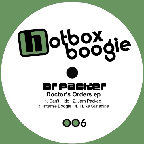 Dr Packer - Doctor's Orders EP / Hotbox Boogie