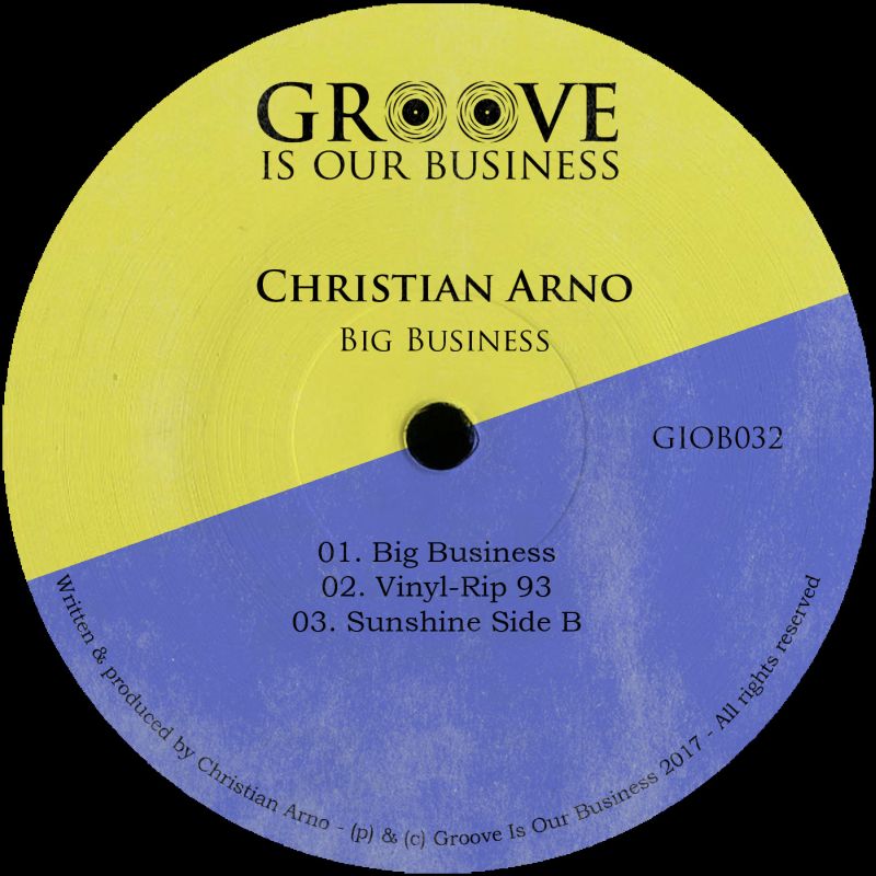 Christian Arno - Big Business / Groove Is Our Business