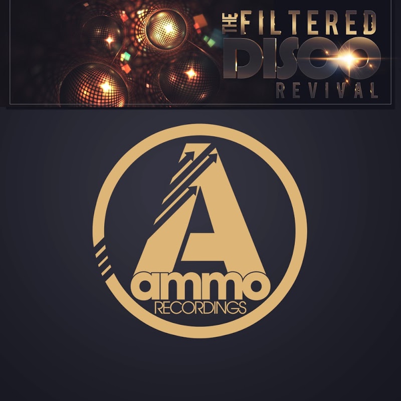 VA - The Filtered Disco Revival, Gold Edition / Ammo Recordings