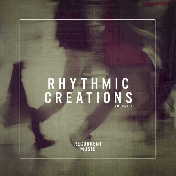 VA - Rhythmic Creations Vol 1 / Recurrent Music