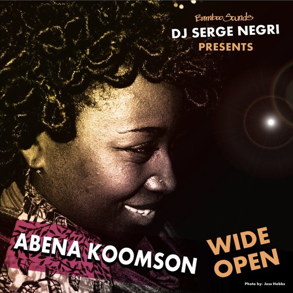 Serge Negri feat. Abena Koomson - Wide Open / BambooSounds