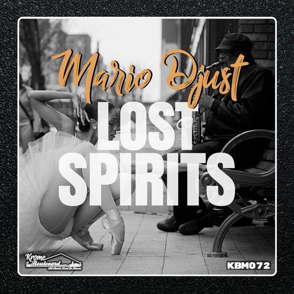 Mario Djust - Lost Spirits / Krome Boulevard Music