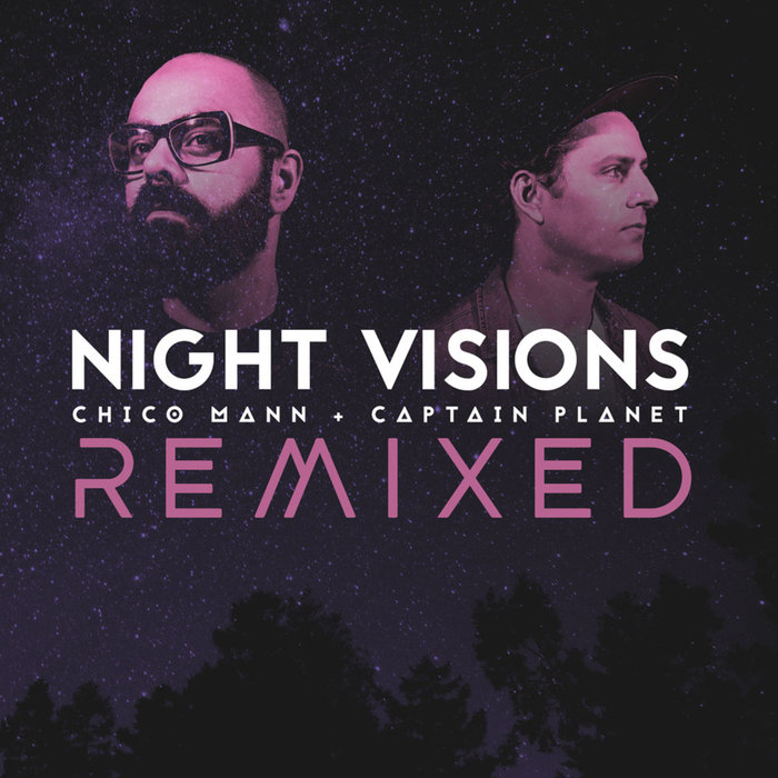 Chico Mann & Captain Planet - Night Visions Remixed / Bastard Jazz Recordings