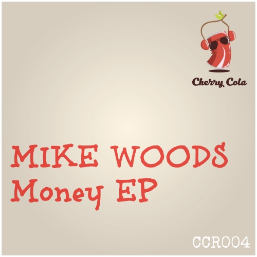 Mike Woods - Money EP / Cherry Cola Records