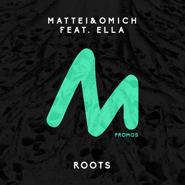 Mattei & Omich Feat. Ella - Roots / Metropolitan Promos