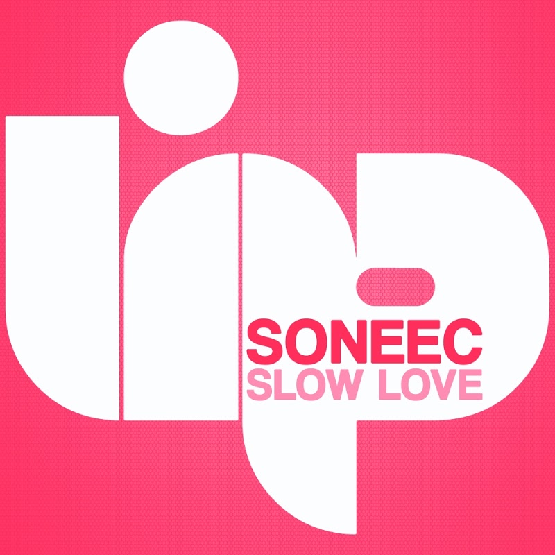 Soneec - Slow Love / LIP