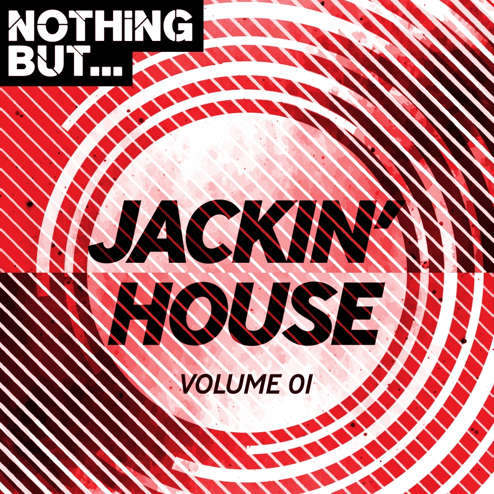 VA - Nothing But... Jackin' House, Vol. 01 / Nothing But