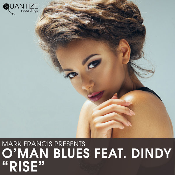 O'Man Blues feat. Dindy - Rise / Quantize Recordings