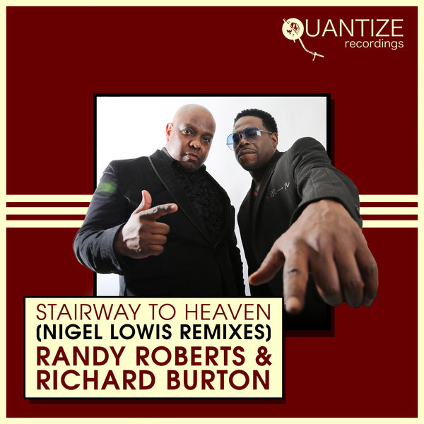 Randy Roberts & Richard Burton - Stairway to Heaven (Nigel Lowis Remixes) / Quantize Recordings