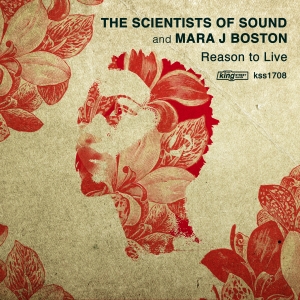 The Scientists of Sound & Mara J Boston - Reason To Live / King Street Sounds