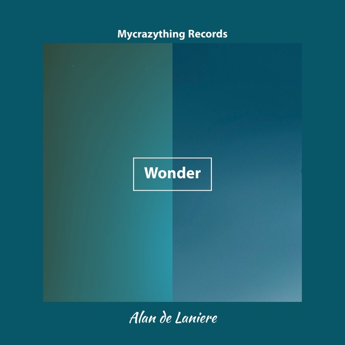 Alan de Laniere - Wonder / Mycrazything Records