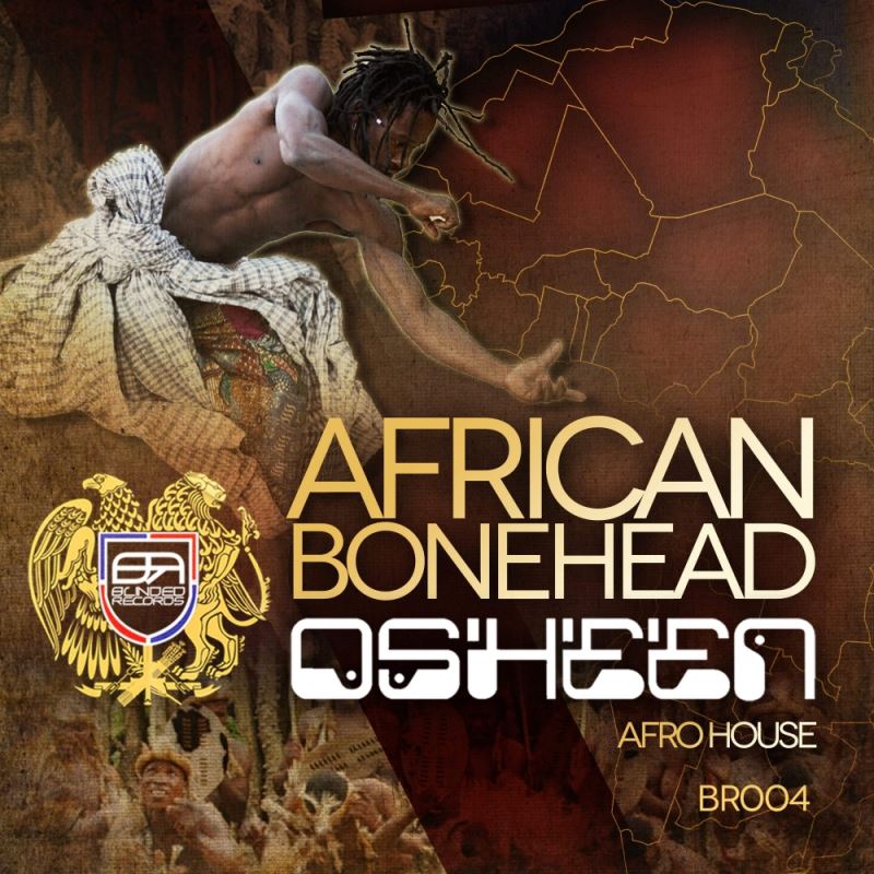 Osheen - African Bonehead / Blinded Records