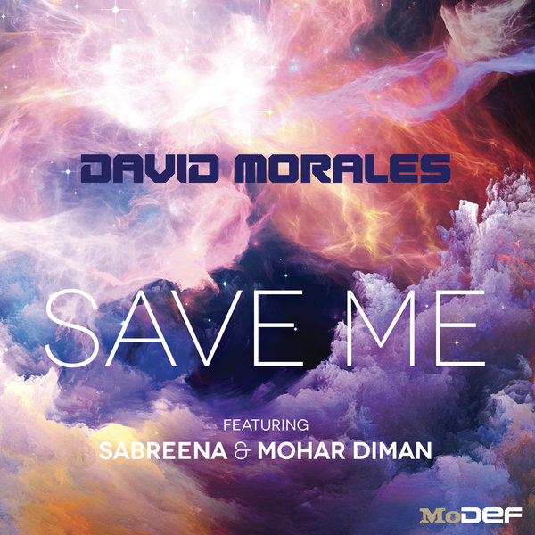 David Morales feat. Sabreena & Muhar Diman - Save Me / MoDef