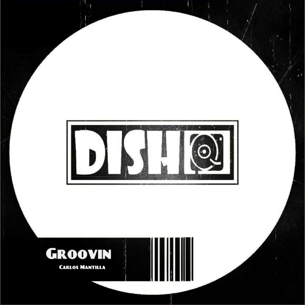 Carlos Mantilla - Groovin / Dish Of The Day