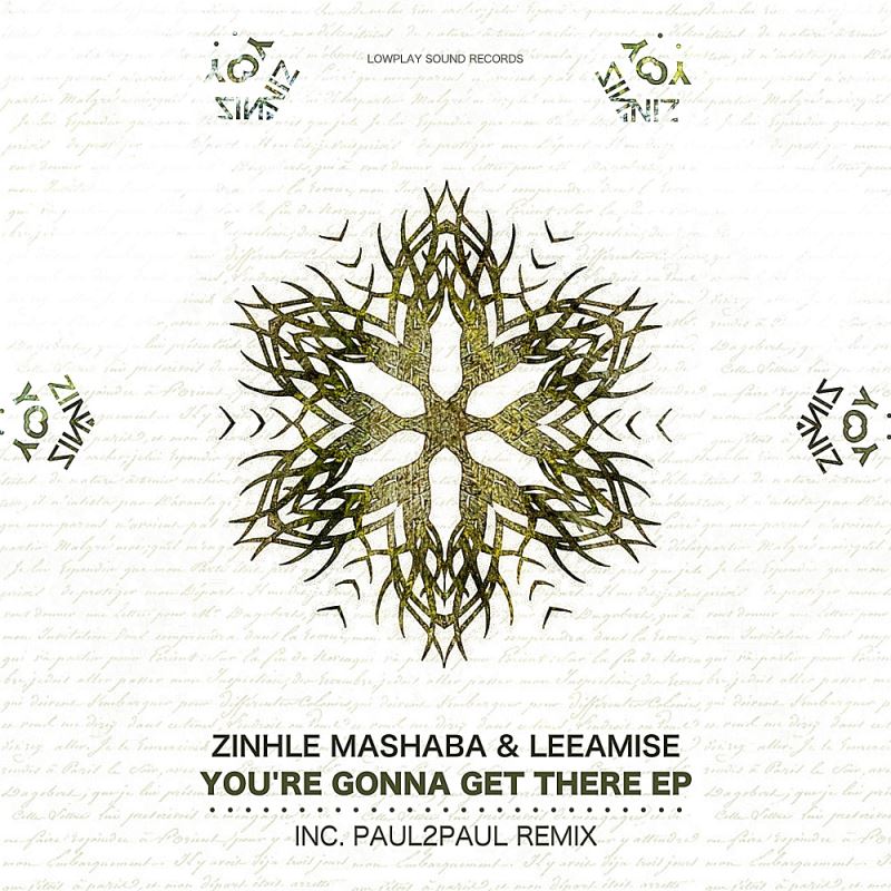 Zinhle Mashaba & Leeamise - You're Gonna Get There / Lowplay Sound