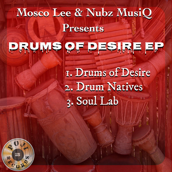 Mosco Lee & Nube MusiQ - Drums Of Desire / POJI Records
