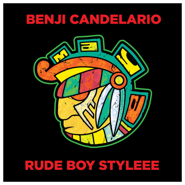 Benji Candelario - Rude Boy Styleee / Maya Records