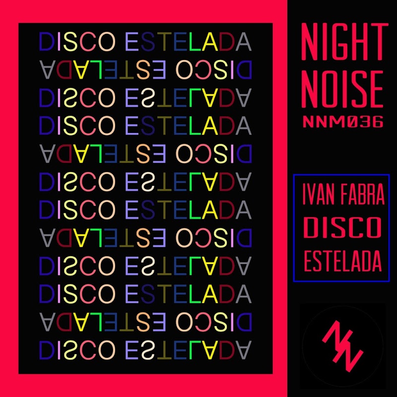 Ivan Fabra - Disco Estelada / N I G H T N O I S E