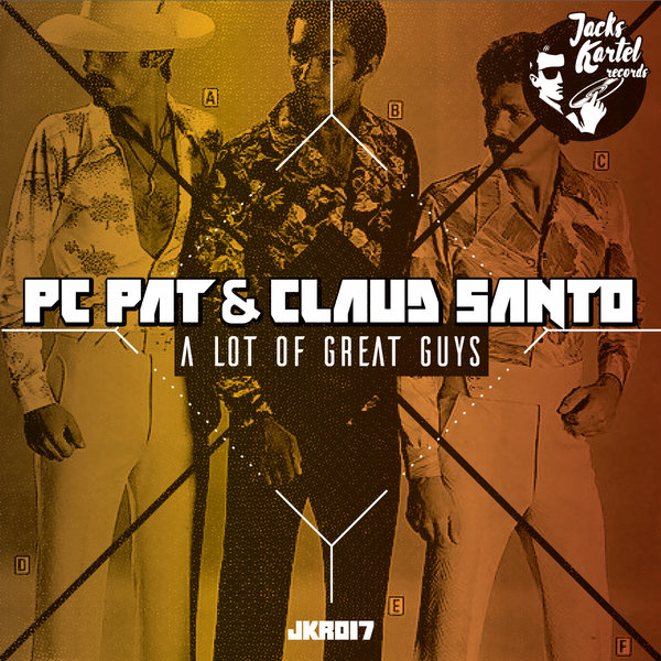 Pc-Pat & Claud Santo - A Lot Of Great Guys / Jack's Kartel Records