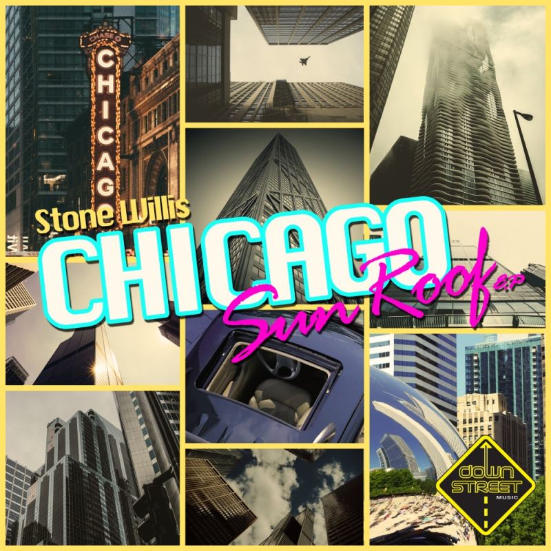 Stone Willis - Chicago Sunroof / Downstreet Music