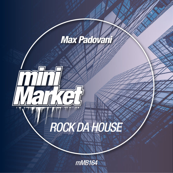 Max Padovani - Rock Da House / miniMarket