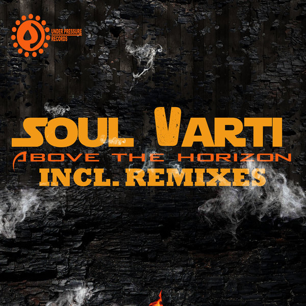 Soul Varti - Above The Horizon / Under Pressure Records South Africa