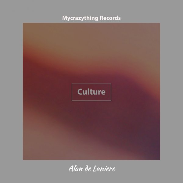 Alan de Laniere - Culture / Mycrazything