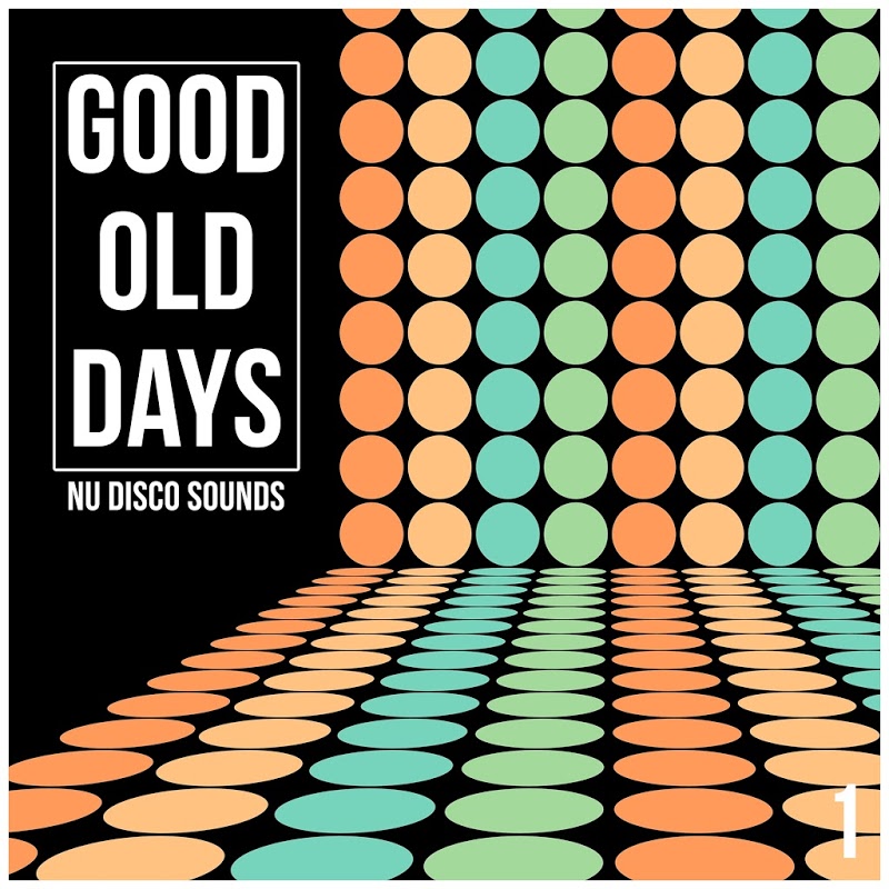 VA - Good Old Days, Vol. 1-Nu Disco Sounds / Le Bien Et Le Mal