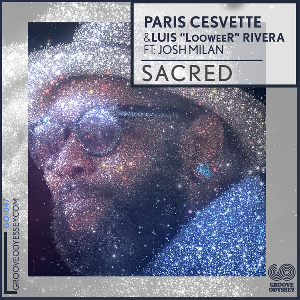 Paris Cesvette & Luis LooweeR Rivera - Sacred / Groove Odyssey