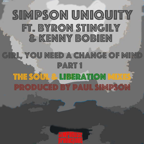 Simpson Uniquity - Girl, You Need A Change Of Mind (Part 1) / Simp-House Productions