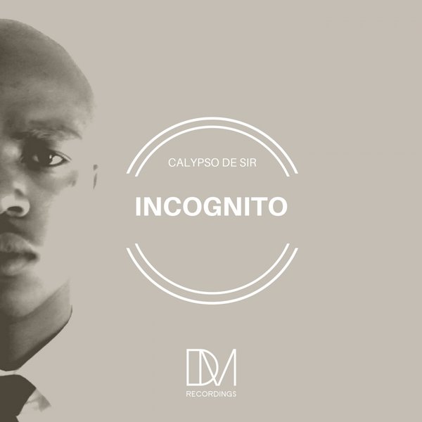 Calypso De Sir - Incognito / DM.Recordings