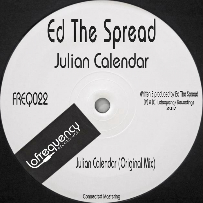 Ed The Spread - Julian Calendar / Lofrequency Recordings