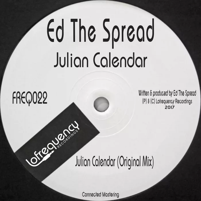 Ed The Spread - Julian Calendar / Lofrequency Recordings