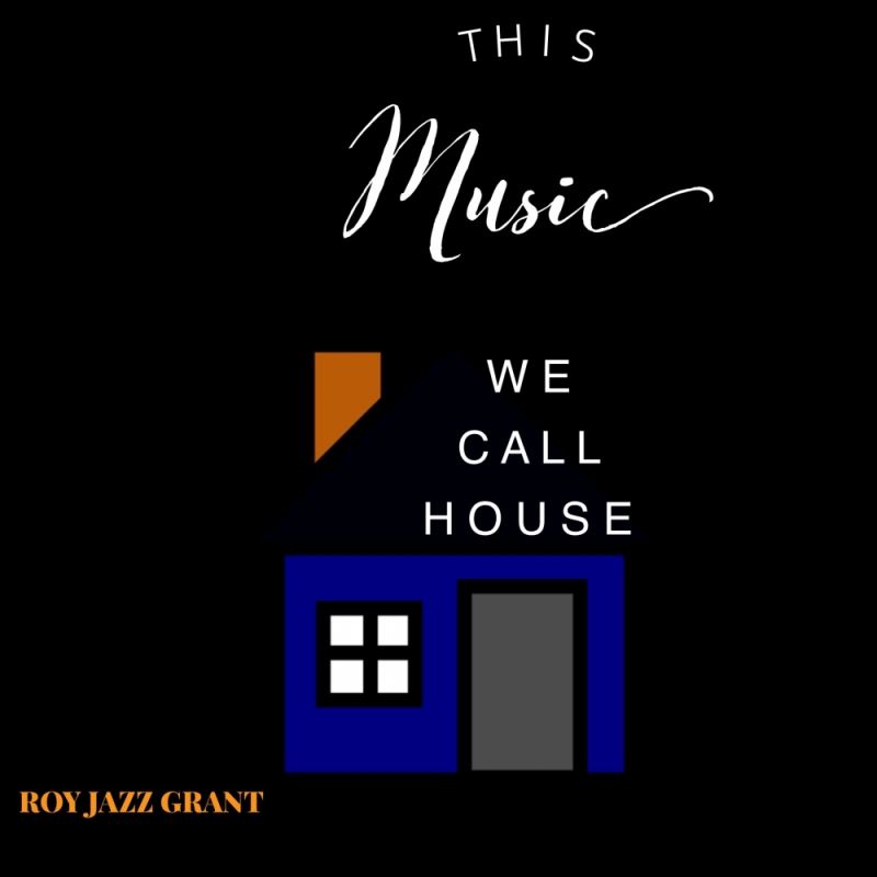 Roy Jazz Grant - This Music We Call House / Apt D4 Records