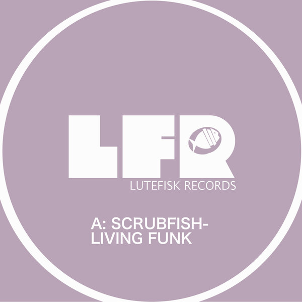 Scrubfish - Living Funk / Lutefisk Records