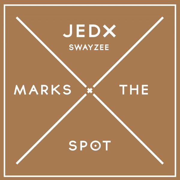 JedX - Swayzee / Music Marks The Spot
