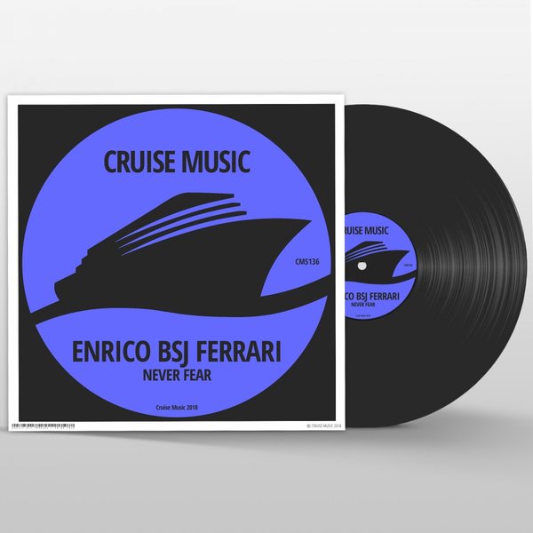Enrico BSJ Ferrari - Never Fear / Cruise Music