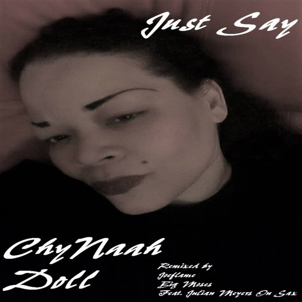 Chynaah Doll - Just Say / D#Sharp Records