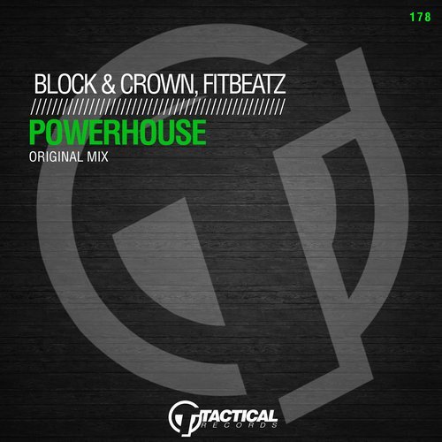 Block & Crown, FitBeatz - Powerhouse / Tactical Records