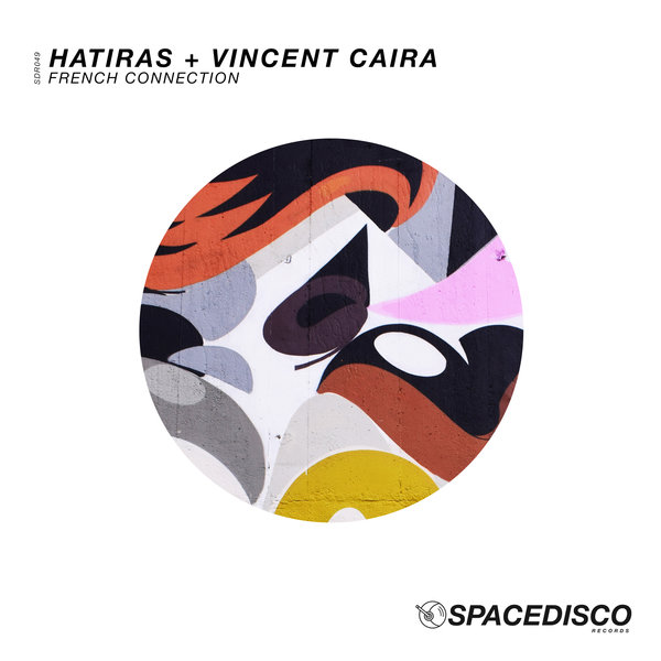 Hatiras & Vincent Caira - French Connection / Spacedisco Records