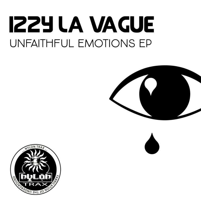 Izzy La Vague - Unfaithful Emotions EP / Nylon Trax