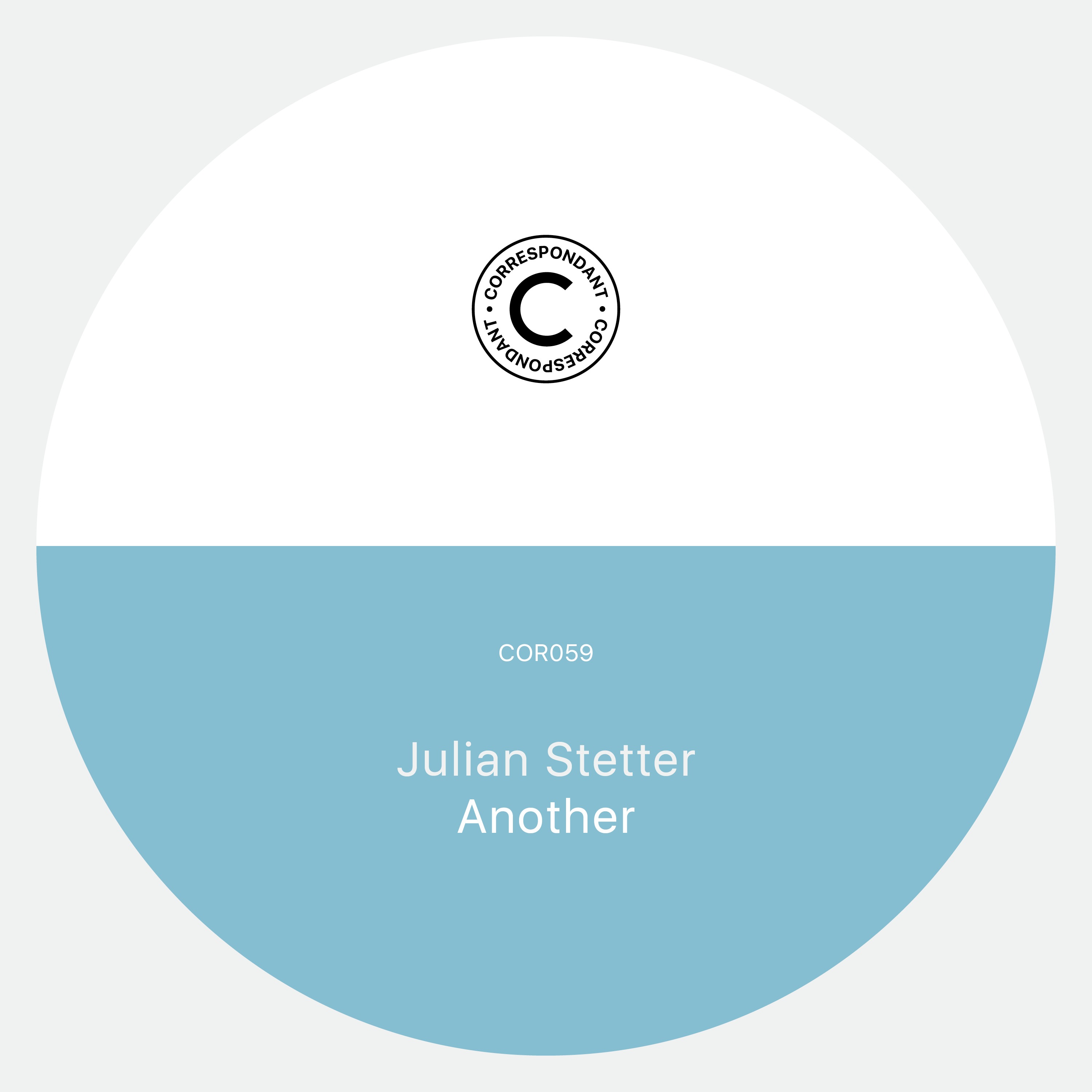 Julian Stetter - Another / Correspondant