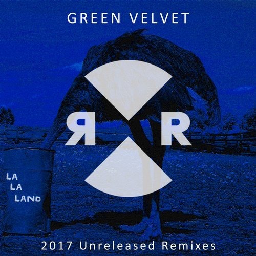 Green Velvet - La La Land 2017 Unreleased Remixes / Relief