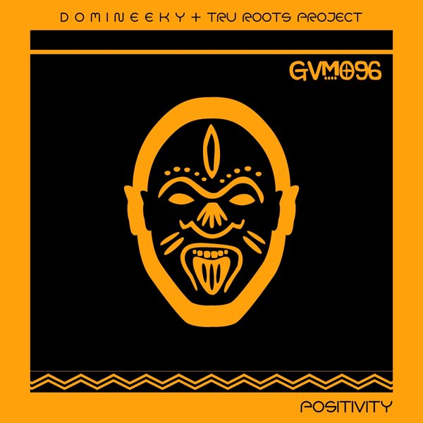 Domineeky & Tru Roots Project - Positivity / Good Voodoo Music