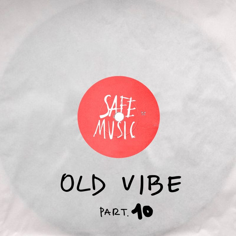 VA - Old Vibe, Pt.10 / Safe Music