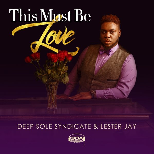 Deep Sole Syndicate & Lester Jay - This Must Be Love / Sounds Of Ali