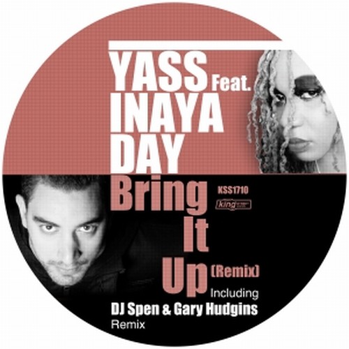 Yass feat Inaya Day - Bring It Up (DJ Spen & Gary Hudgins Remix) / King Street Sounds